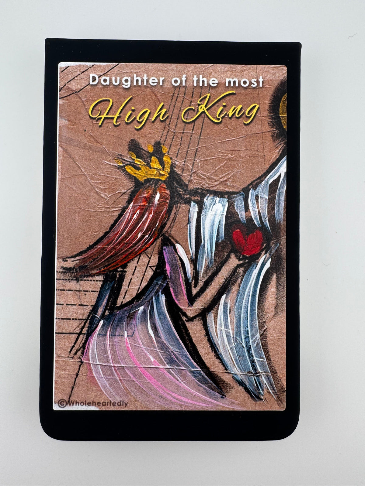 A6 hard cover Notebook - Black - Wholeheartedly - Daughter of the most hi King