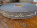 Laugh Like Wild Poppys Grow
